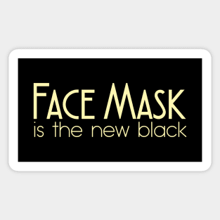 FACE MASK IS THE NEW BLACK Sticker